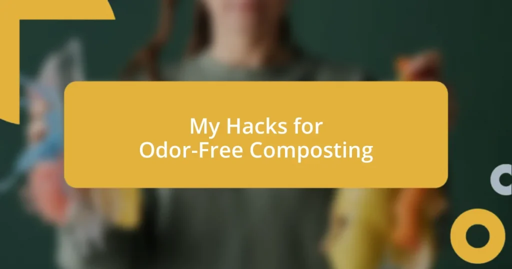 My Hacks for Odor-Free Composting