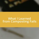 What I Learned from Composting Fails