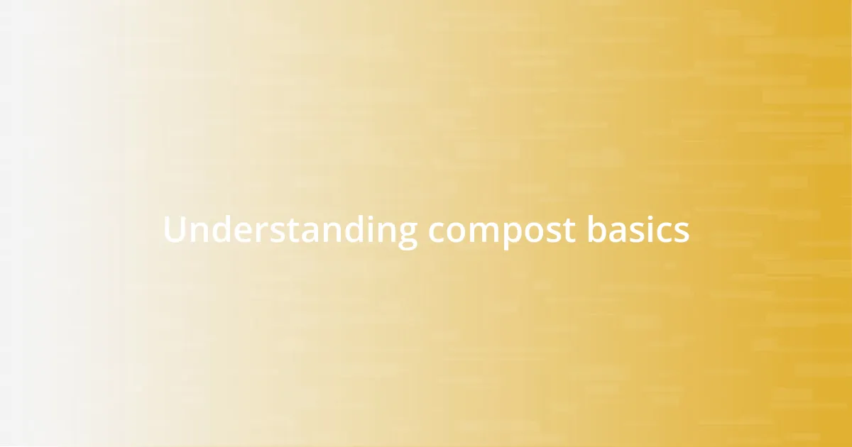 Understanding compost basics