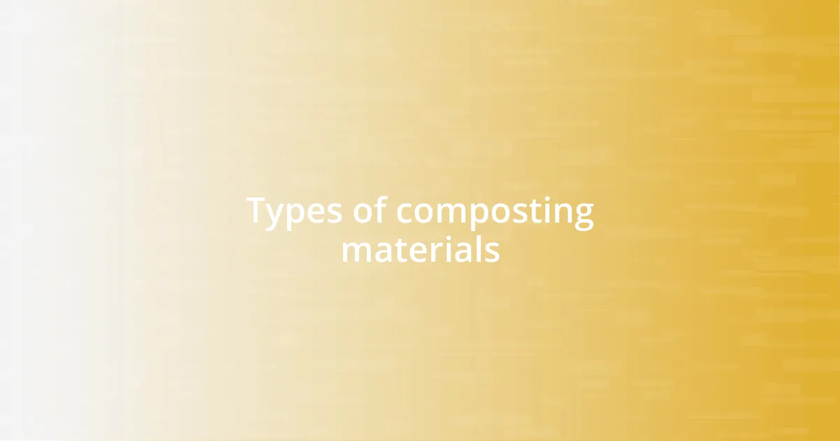 Types of composting materials